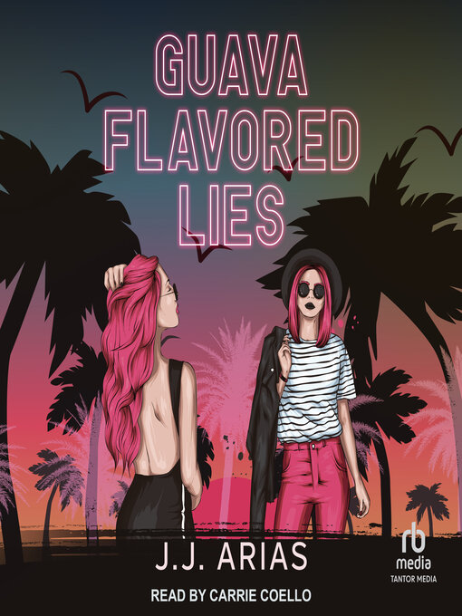 Title details for Guava Flavored Lies by J.J. Arias - Available